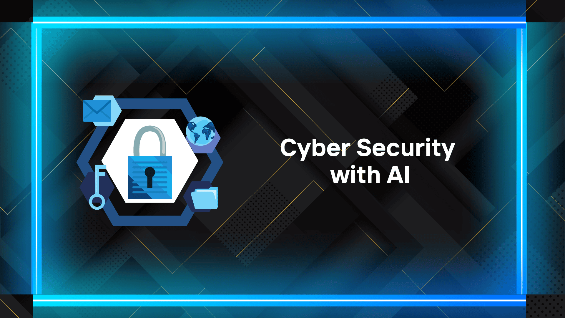 Cyber Security with AI
