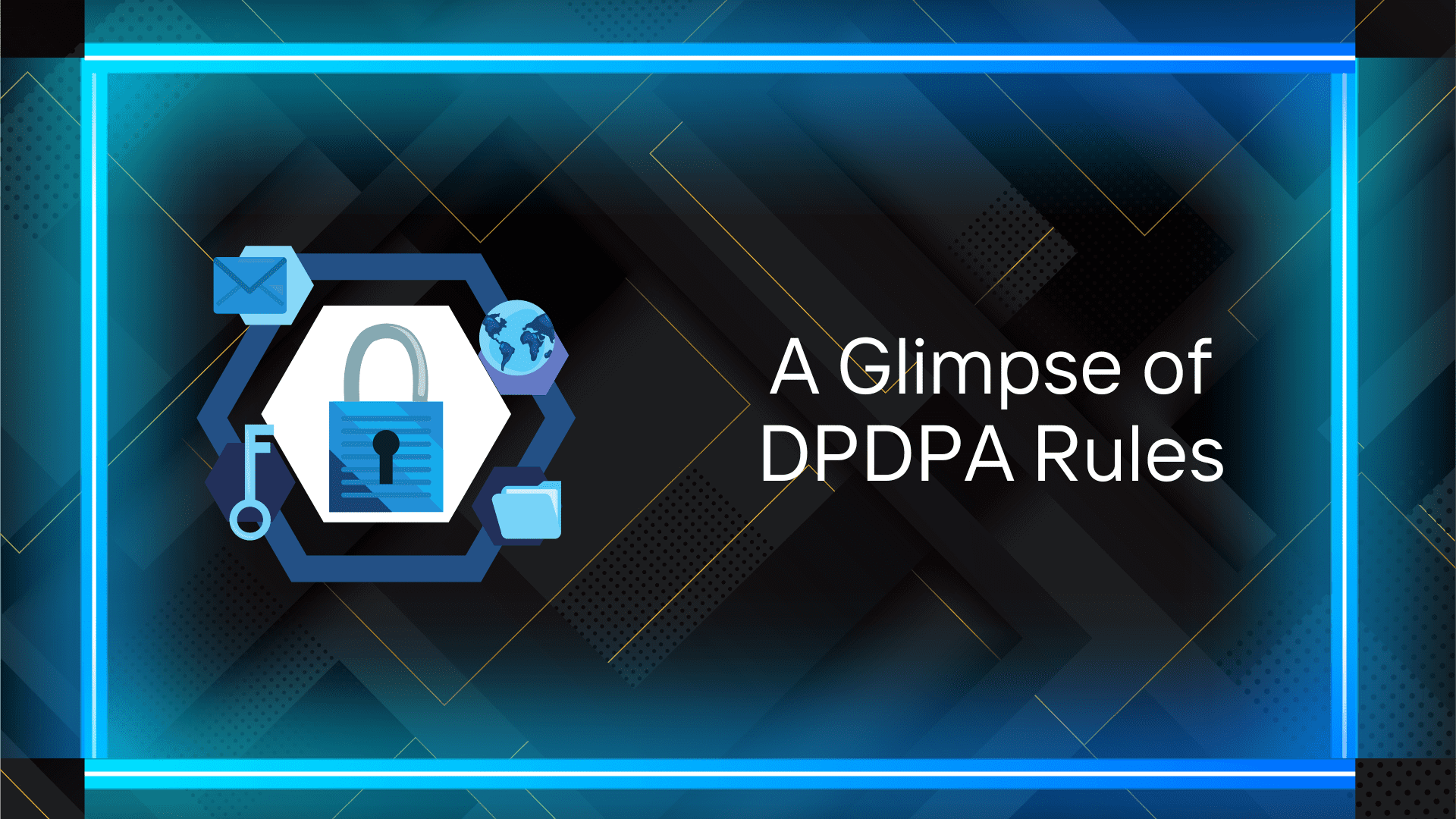 A Glimpse of DPDPA Rules